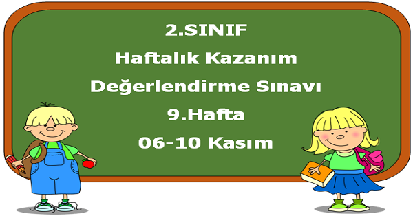 2.Sınıf Haftalık Kazanım Değerlendirme Testi 9.Hafta (06-10 Kasım)