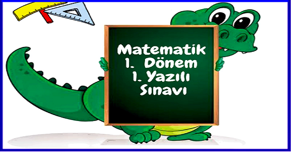 2022-2023 Eğitim Öğretim Yılı 4.Sınıflar Matematik Dersi 1.Yazılı Sınavı