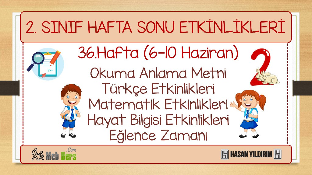 2.Sınıf Hafta Sonu Etkinlikleri-36.Hafta(6-10 Haziran)