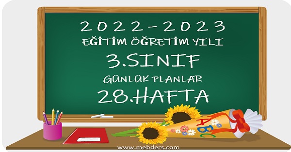 2022-2023 Eğitim Öğretim Yılı 3.Sınıf Günlük Planları 28.Hafta (Tüm Yayınlar)