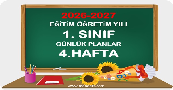 2026-2027 Eğitim Öğretim Yılı 1.Sınıf Günlük Planları 4.Hafta