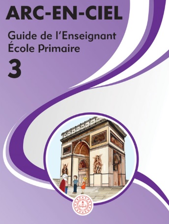 2020-2021 Yılı 3.Sınıf Arc En Ciel Fransızca Öğretmen Kitabı (MEB) pdf indir