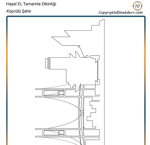Hayal Et, Tamamla Etkinliği 10 - Köprülü Şehir