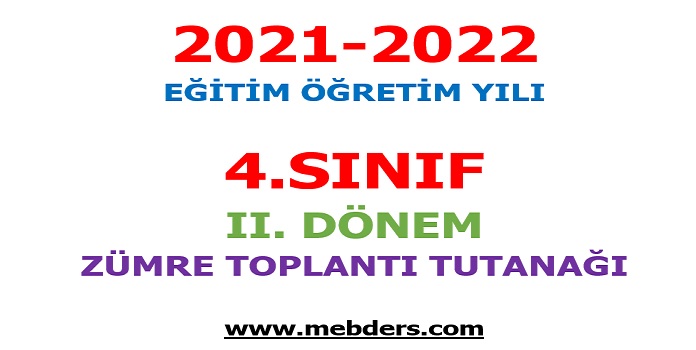 2021-2022 Eğitim Öğretim Yılı 4.Sınıf 2.Dönem Zümre Toplantı Tutanağı