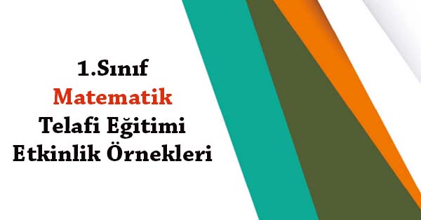 1.Sınıf Matematik Telafi Eğitimi Etkinlik Örnekleri