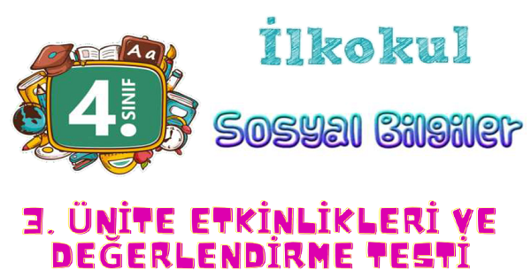 4.Sınıf Sosyal Bilgiler Yaşadığımız Yer Ünite Etkinlikleri ve Değerlendirme Testi