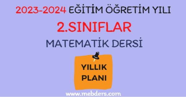 2023-2024 Eğitim Öğretim Yılı 2. Sınıf Matematik Dersi Yıllık Planı( Meb Yayınları)
