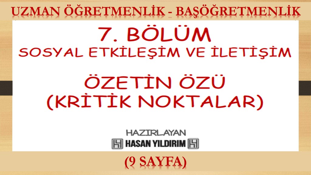 Uzman Öğretmenlik ve Başöğretmenlik Özetin Özü(Kritik Noktalar) - 7. Bölüm (Sosyal Etkileşim ve İletişim)