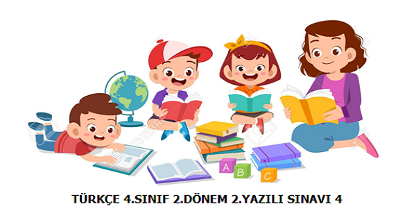 4.Sınıf Türkçe 2. Dönem 2.Yazılı Sınavı (4)