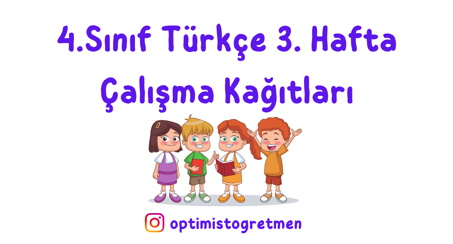 4. Sınıf Türkçe Okuduğunu Anlama Metni ve Etkinliği + Zıt Anlamlı Kelimeler